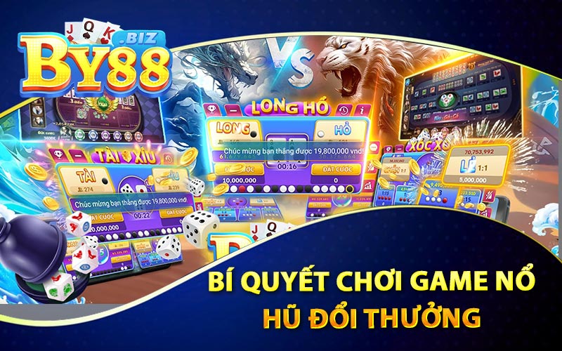 Nổ Hũ Đổi Thưởng Chiến Lược Và Bí Quyết Chơi Game 2 Bí Quyết Chơi Game Nổ Hũ Đổi Thưởng